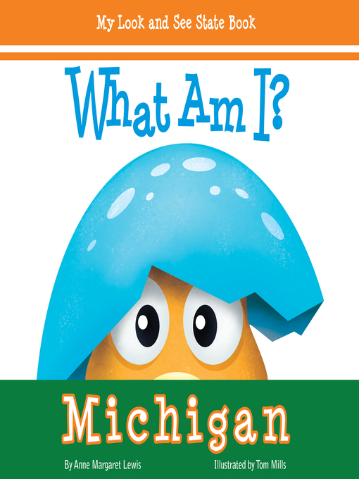 Title details for What Am I? Michigan by Anne Margaret Lewis - Available